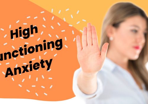 High functioning anxiety