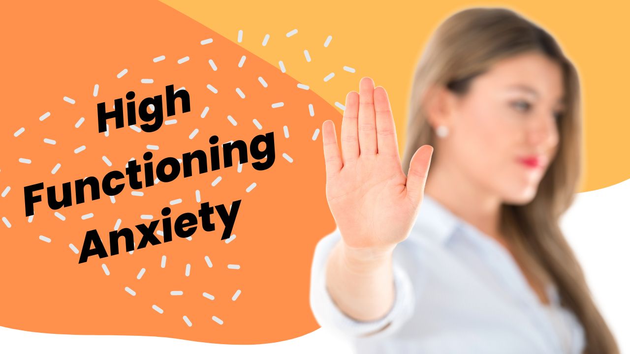 High functioning anxiety